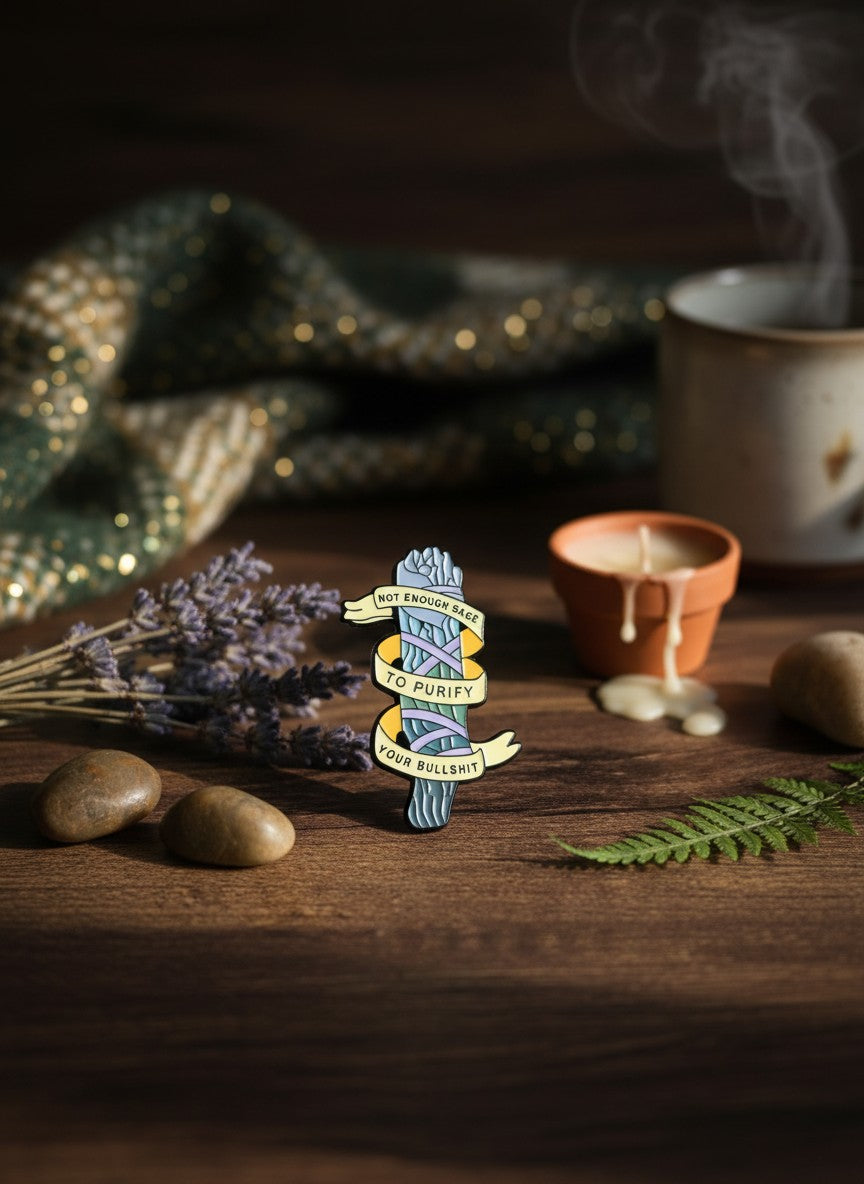 Enamel Pin Not Enough Sage to Purify Your Bullshit